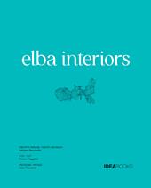 Elba interiors. Ediz. illustrata
