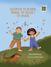 Filastrocche per includere, per imparare, per crescere e per sognare. Ediz. a colori