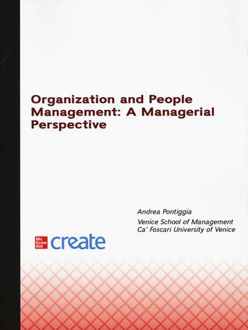 Organization and people management: a managerial perspective - Andrea Pontiggia - Libro McGraw-Hill Education 2025, Create | libraccio.click